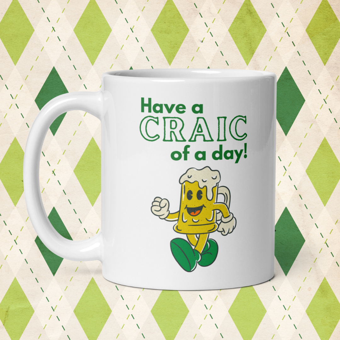 Have a Craic of a Day! Mug