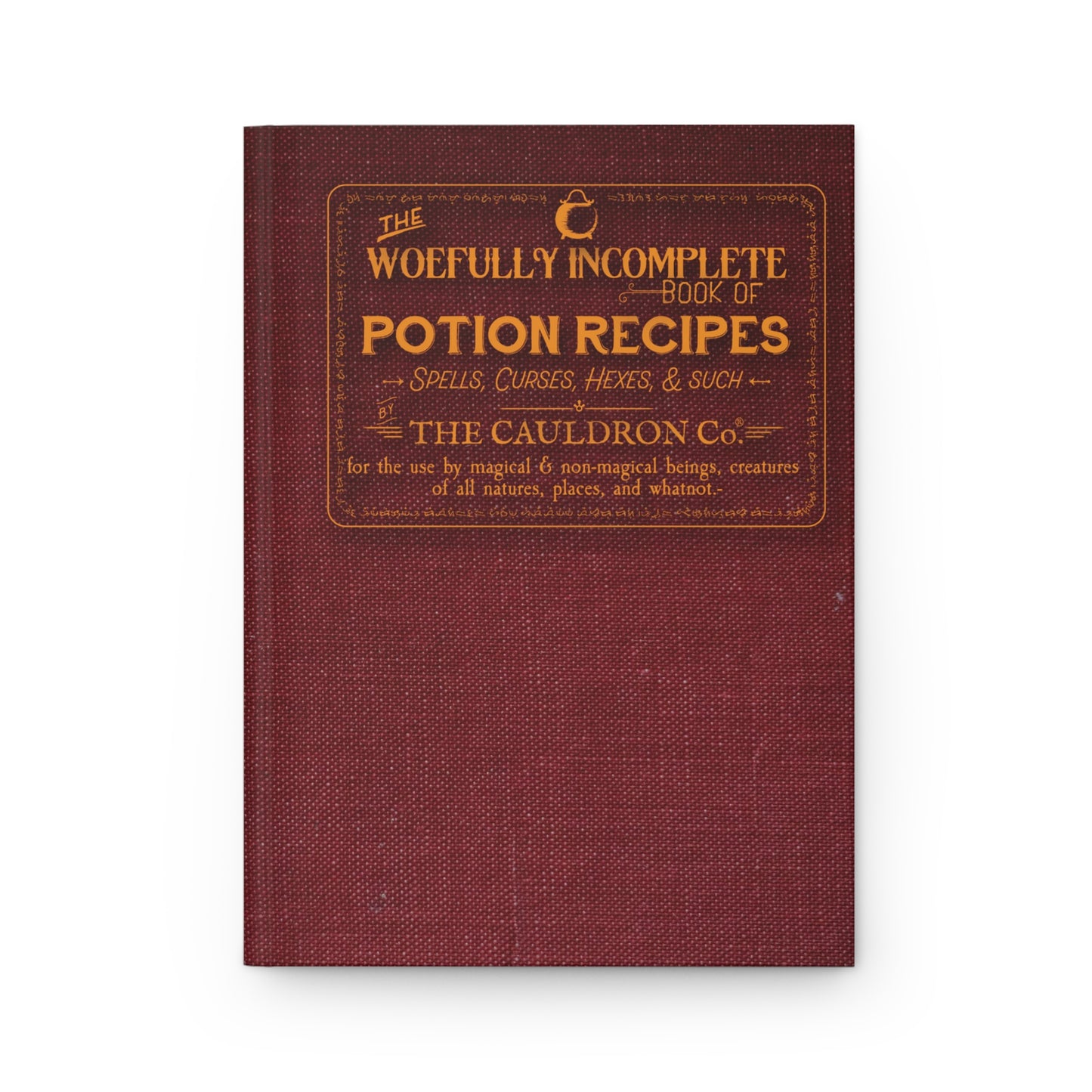 The Woefully Incomplete Book of Potions Recipes -  Hardcover Journal